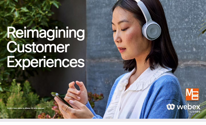Reimagining Customer Experiences - Webex guide to better contact center support.